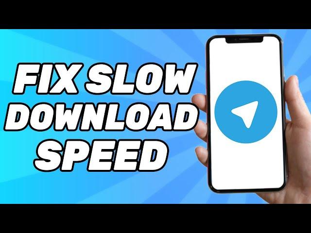 How to Fix Slow Download Speed on Telegram (2024)