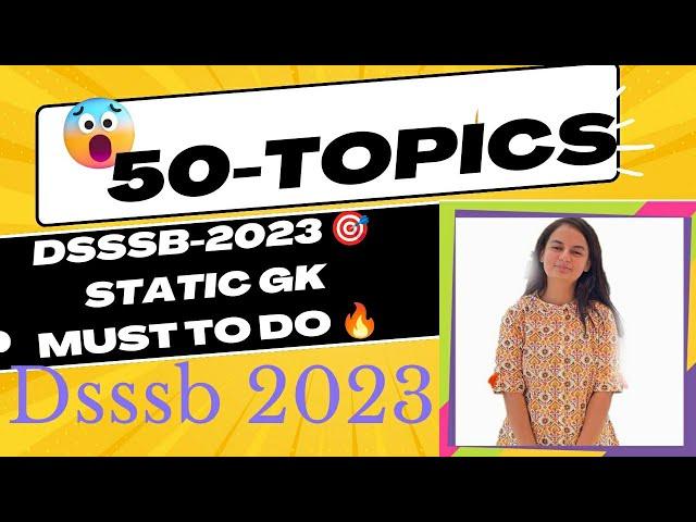 DSSSB 2023|Static GK Most Important Topics| General Paper1| By 2021 Selected Candidate#dsssb#ctet