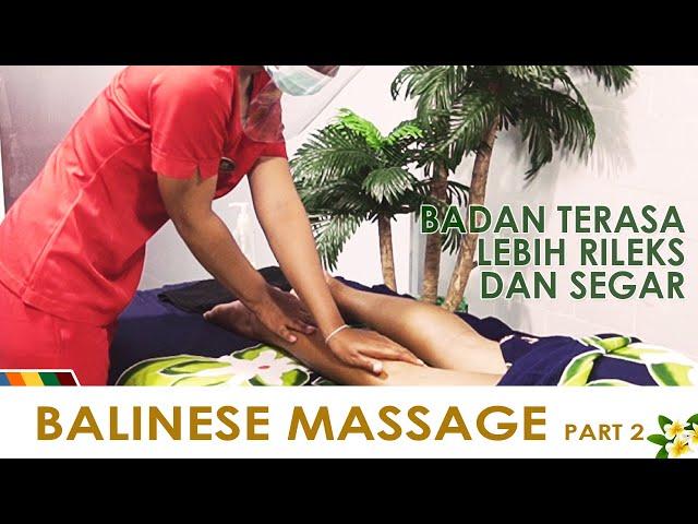 BALINESE MASSAGE (Part 2) - The Most Popular Traditional Full Body Massage from Bali!