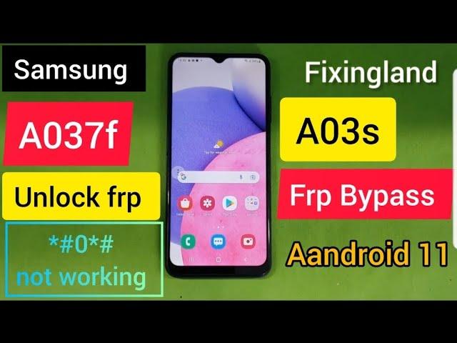 FRP bypass / SAMSUONG A03s (A037f) android 11 U1 FRP bypass / Remove FRP/NEW Method 2023