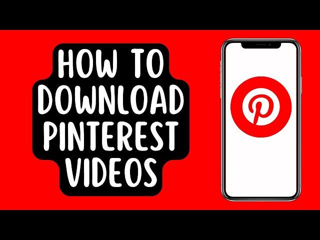 How to Download Pinterest Videos