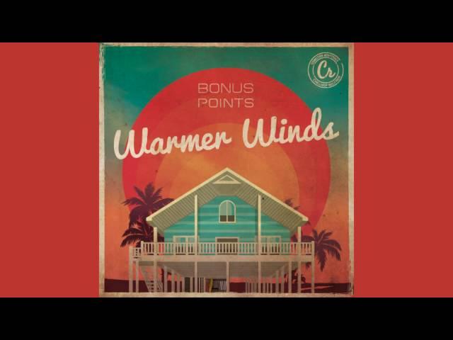 Bonus Points - Warmer Winds [ Chill Hip Hop Instrumental 2016 EP ]