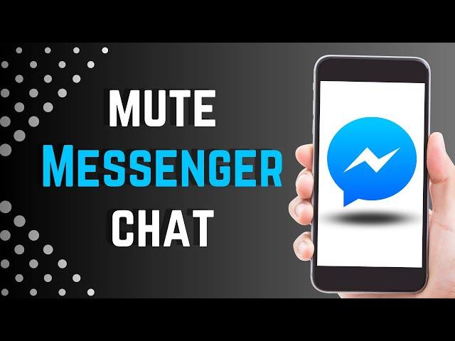 How To Mute Conversation On Messenger | Mute Someone In Facebook Messenger | Mute Messenger Chat