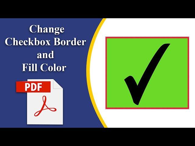 How to change checkbox border and fill color in pdf file using adobe acrobat pro dc