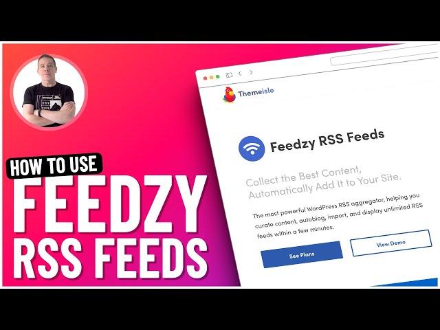 Unlocking the Power of RSS Feeds in WordPress With Feedzy