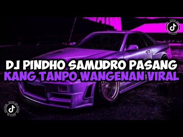 DJ PINDHO SAMUDRO PASANG KANG TANPO WANGENAN || DJ LAMUNAN MAMAN FVNDY JEDAG JEDUG VIRAL TIKTOK