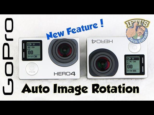 GoPro Hero 4 - NEW FEATURE - Auto Image Rotation / Orientation Guide