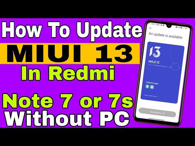 ( Hindi ) Without PC | How To Update MIUI 13 In Redmi Note 7 or 7s With Android 12 | New Trick 2023