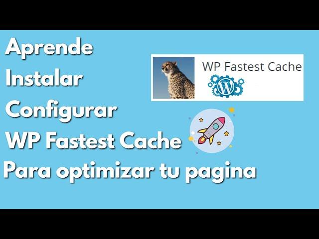 Instalar y Configruar WP Fastest Cache