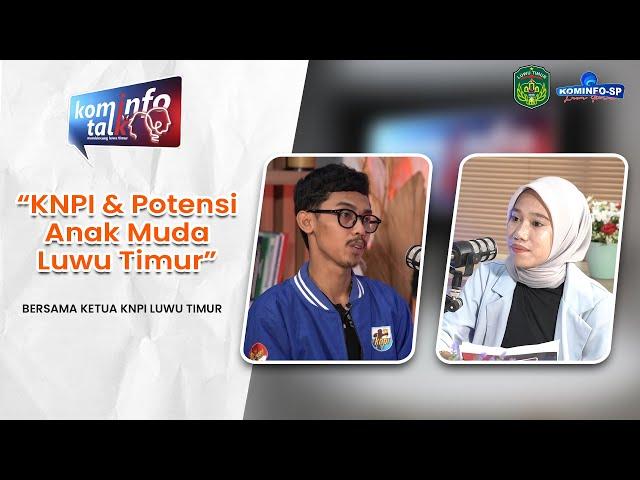 KominfoTalk I "KNPI & PotensiAnak Muda Luwu Timur" Bersama Ketua KNPI Luwu Timur