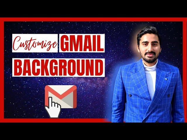 How To Customize Your Gmail Background | Change Color, Theme or Image