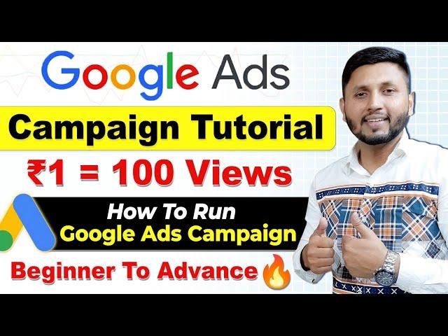 Google Ads Full Tutorial 2024 | ₹1 = 100 Views | How To Run Google Ads Campaign 2024 | Youtube Ads