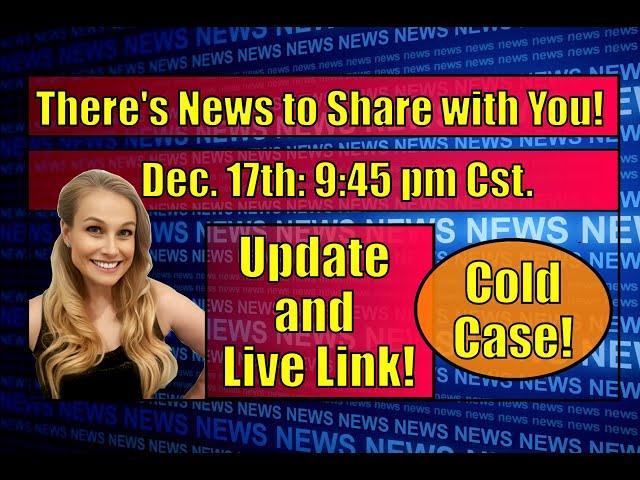 Breaking News: Cold Case Info and Additional Livestream Link