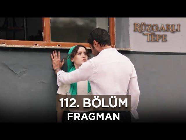 Rüzgarlı Tepe 112. Bölüm Fragmanı | 4 Haziran Salı @RuzgarliTepe