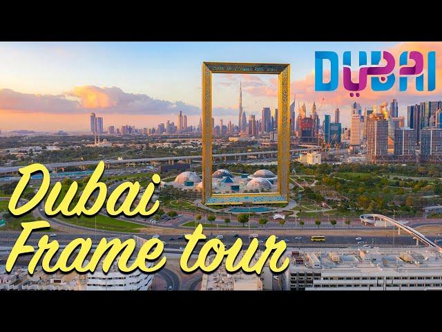 The Dubai Frame - a quick walk through one of Dubais iconic tourist attractions