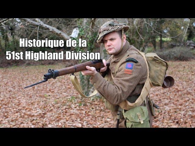 Historique de la 51st Highland Division - Gordon Highlanders - Feat Rifleman Moore