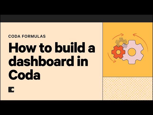 How to build a dashboard in Coda | Formulas 101