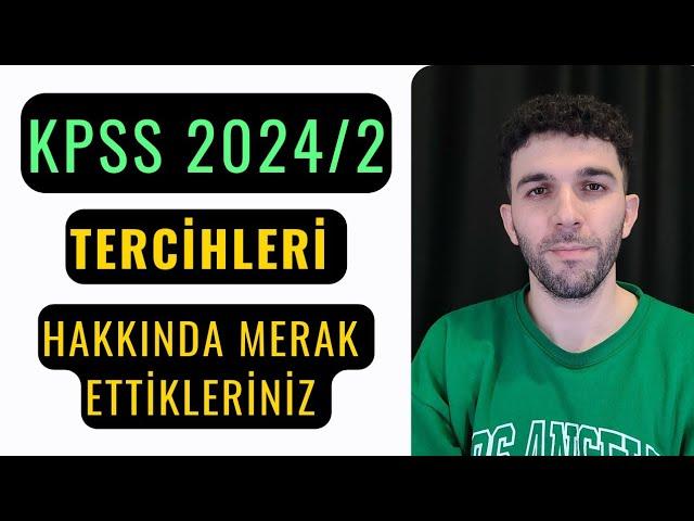 KPSS 2024/2 TERCİHLERİNİ KONUŞUYORUZ!