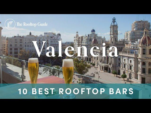 10 Best Rooftop Bars in Valencia - 2024