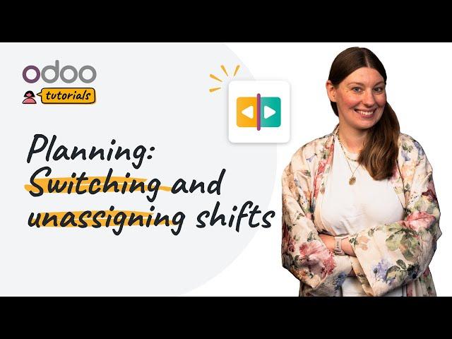 Switching and unassigning shifts | Odoo Planning