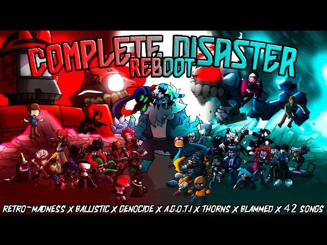 Complete Disaster: Reboot / Retro-Madness x Ballistic x Genocide x Blammed x 44 songs [FNF' Mashup]