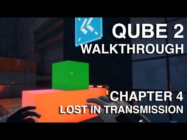 Chapter 4 Lost in Transmission - Q.U.B.E. 2 Walkthrough