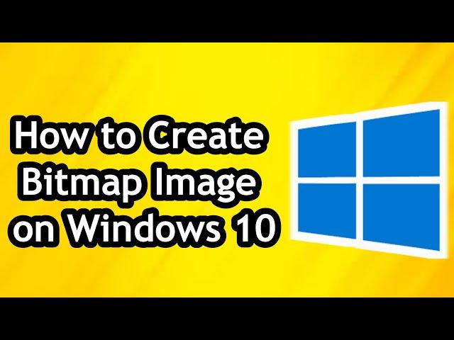 How to Create Bitmap Image on PC on Windows 10/11