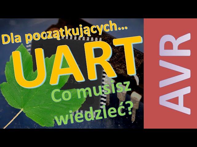 Wszystko co musisz wiedzieć o UART, aby móc z niego korzystać!