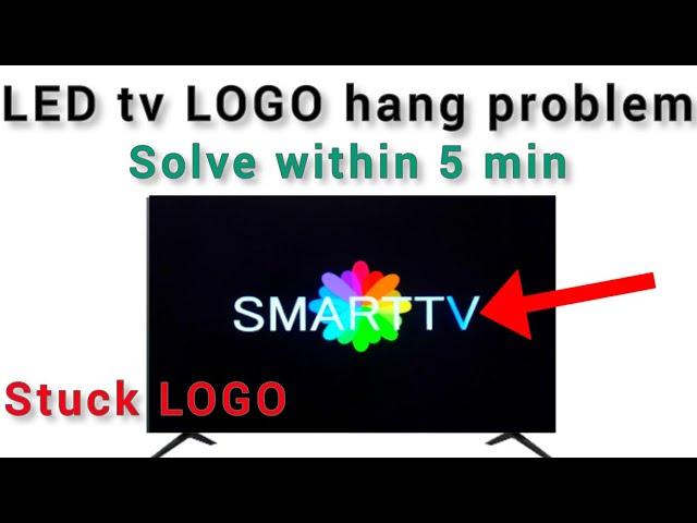 led tv logo hang problem / smart tv logo stuck