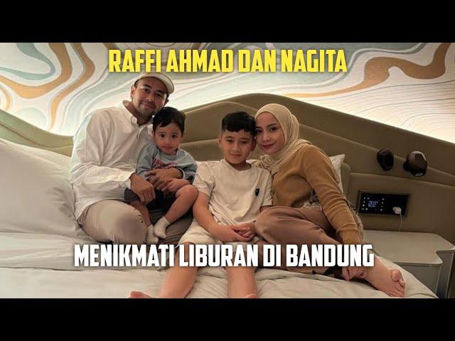 RAFFI AHMAD DAN NAGITA MENIKMATI LIBURAN DI BANDUNG