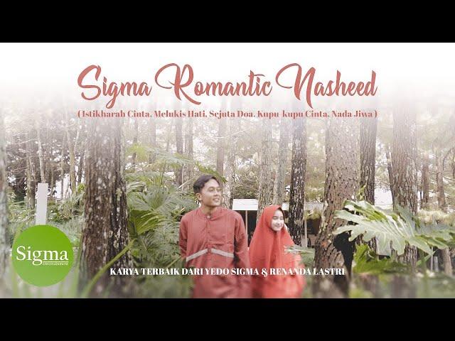 SIGMA ROMANTIC NASHEED - ( Istikharah Cinta, Melukis Hati, Sejuta Doa, Kupu-kupu Cinta, Nada Jiwa )