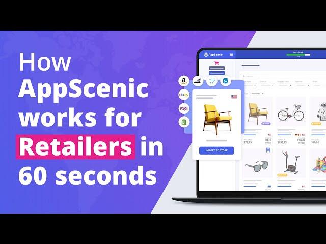 How AppScenic works for Dropshipping Retailers (in 60 seconds)