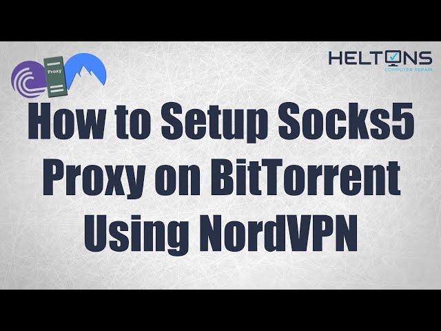 How to Set Up Socks5 Proxy on BitTorrent using NordVPN