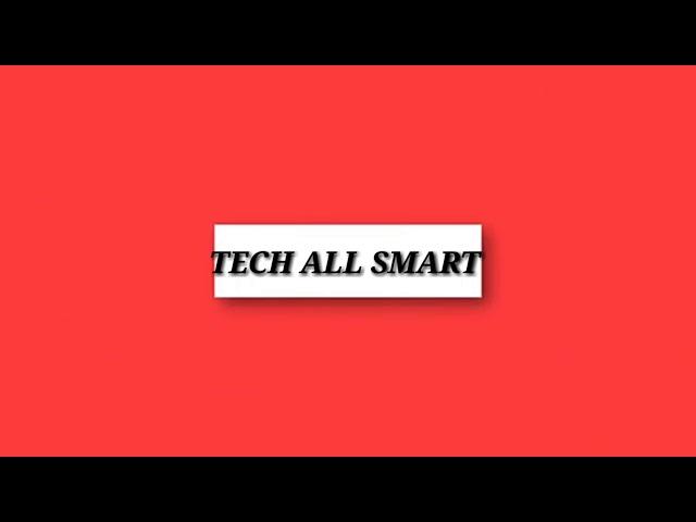 My channel intro by tech all smart