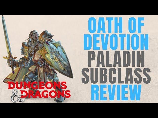 Paladin Oath of Devotion - D&D 5e Subclass Series