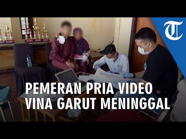 Pemeran Pria Video Vina Garut, Idap 3 Penyakit hingga Meninggal Dunia