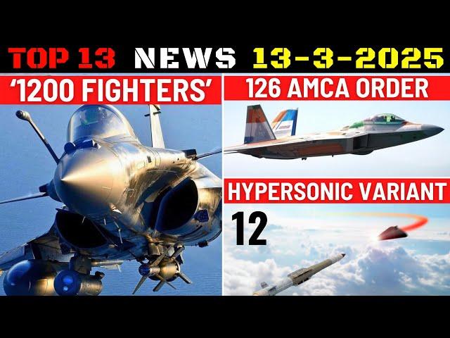 Indian Defence Updates : 1200 Fighter Jets,126 AMCA Order,12 Hypersonic Missiles,Tejas Tests Astra