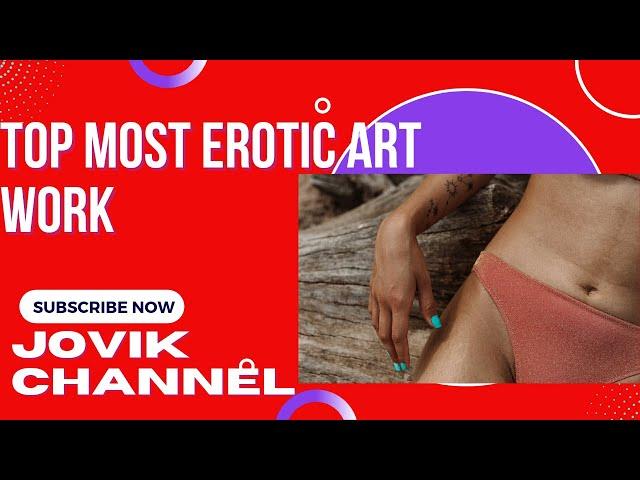 Top most erotic art work