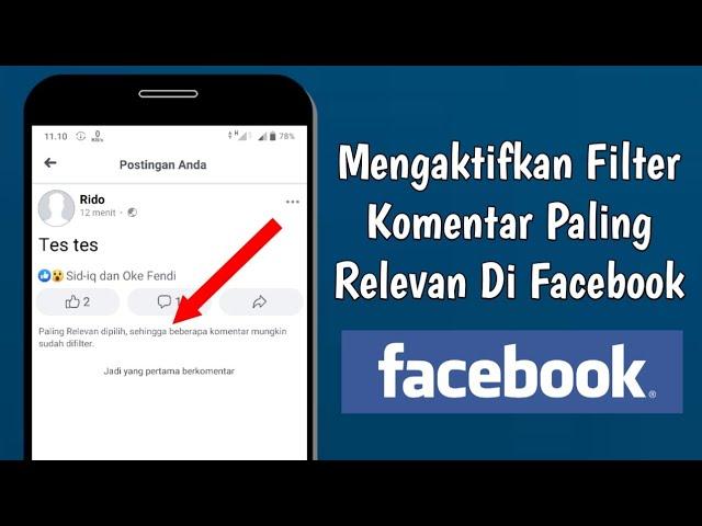 Cara Mengaktifkan Filter Komentar Paling Relevan Di Akun Facebook Kita