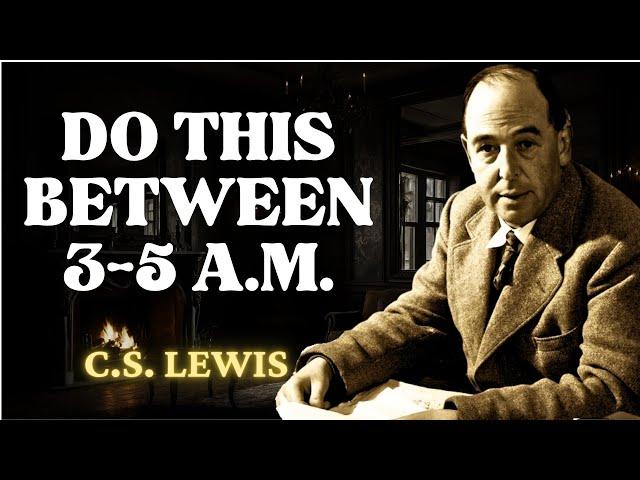 If You Wake Up Between 3AM & 5AM, DO THESE 3 THINGS! | C.S Lewis 2024