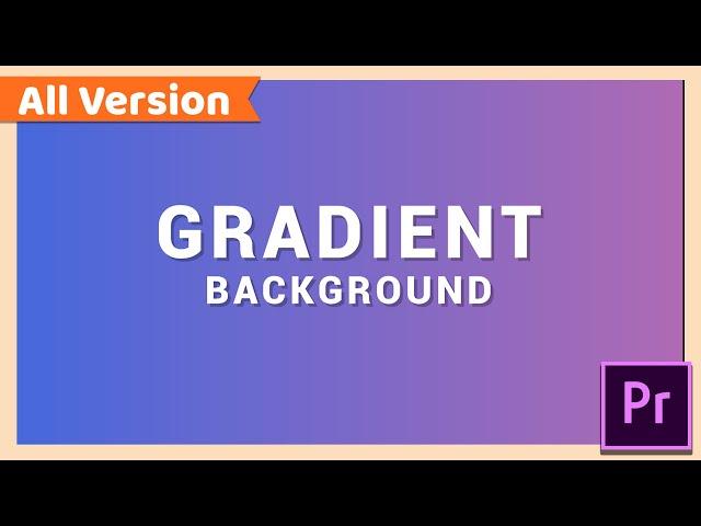 How to Add Gradient Background | Adobe Premiere Pro Tutorial