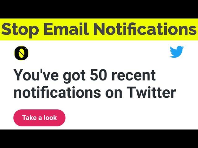 How To Stop/Turn Off Email Notifications On Twitter For All Mobile & Pc