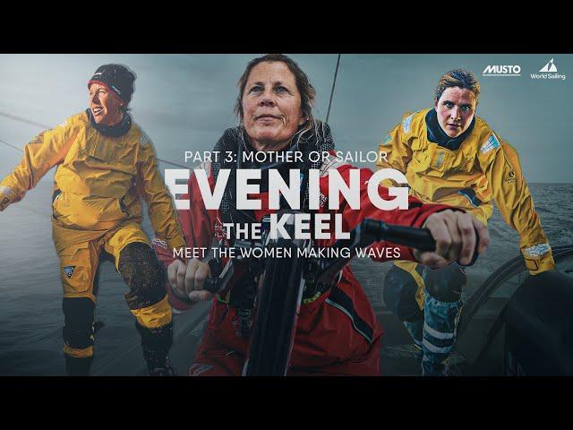 Evening The Keel - Part Three: Mother or Sailor?