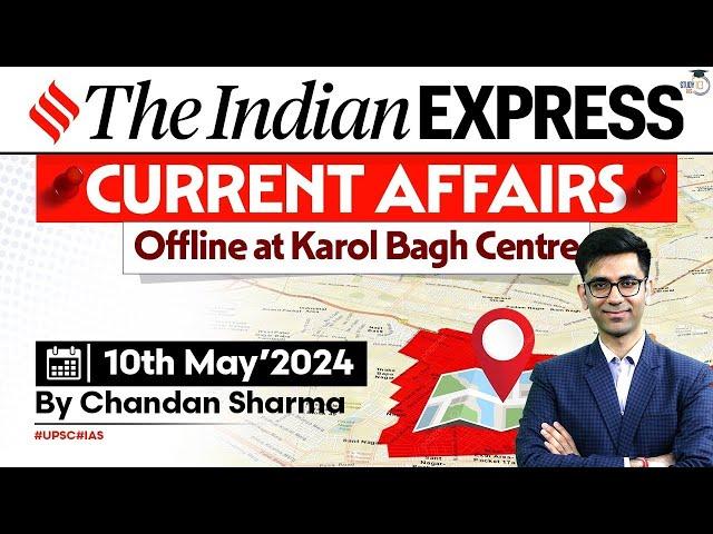 Indian Express Editorial Analysis by Chandan Sharma | 10 May 2024 | UPSC Current Affairs 2024