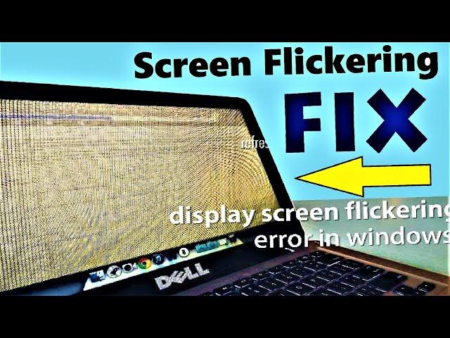 How to fix Flickering Screen in Windows 10 \ 8 | 100% Helpful Guide
