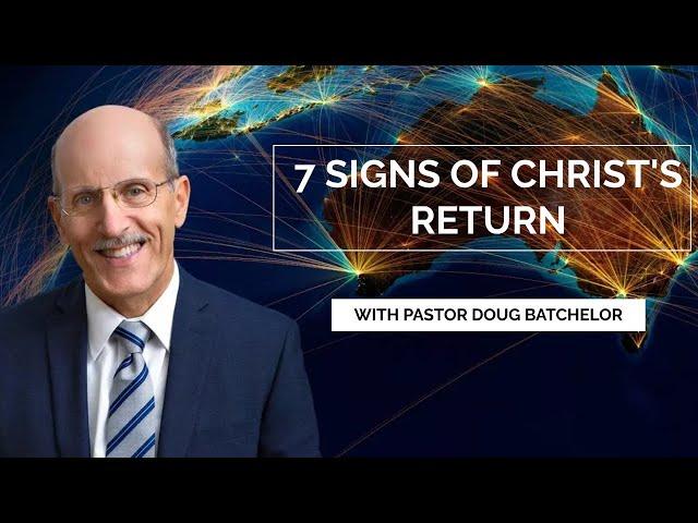 7 SIGNS OF CHRIST'S RETURN ~ PASTOR DOUG BATCHELOR || AMAZING FACTS OCEANIA 2023