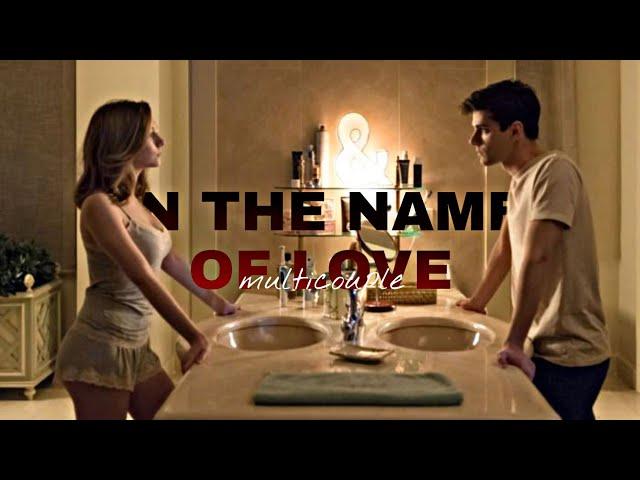 multicouple • in the name of love [FMV]