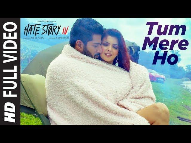 Full Video :Tum Mere Ho Song | Hate Story IV | Vivan Bhathena Ihana Dhillon |Mithoon Jubin N Manoj M