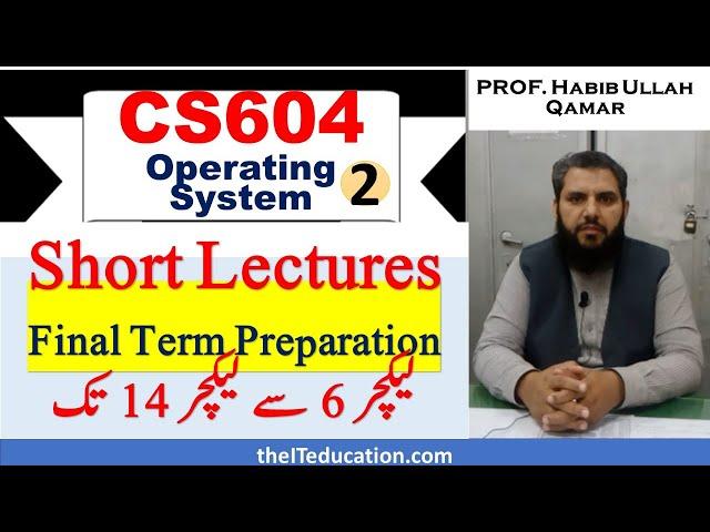 CS604 Mid term Grand Quiz Preparation Short Lectures | Operating System Concepts and Process