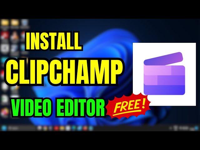  How to Download & Install Microsoft ClipChamp (2024) | Step-by-Step Guide 